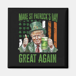 Make St Patricks Day Great Again Shamrock Trump Am Magnet
