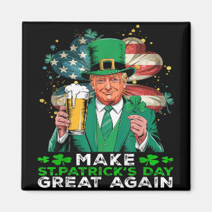 Make St Patricks Day Great Again Shamrock Trump Am Magnet