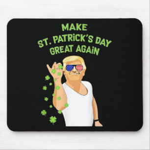 Make St Patricks Day Great Again Shamrock Trump Am Mouse Mat