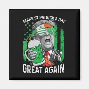 Make St Patricks Day Great Again Trump Men Women Magnet