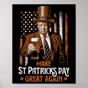 Make St Patricks Day Great Again Trump Shamrock _1 Poster