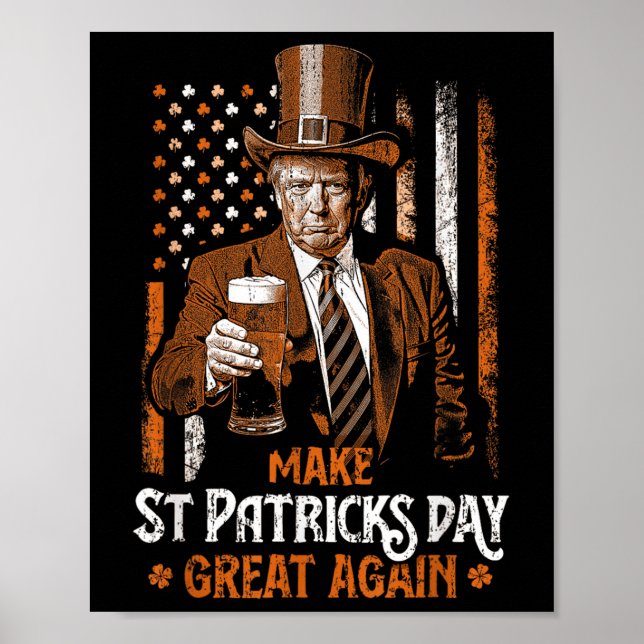 Make St Patricks Day Great Again Trump Shamrock _1 Poster (Front)