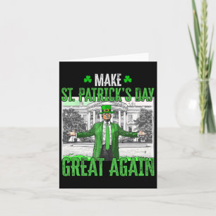 Make St Patrick's Day Great Again Trump Shamrock I Card