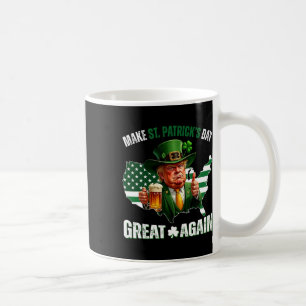 Make St Patricks Day Great Again Trump Shamrock Ir Coffee Mug