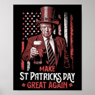 Make St Patricks Day Great Again Trump Shamrock Poster