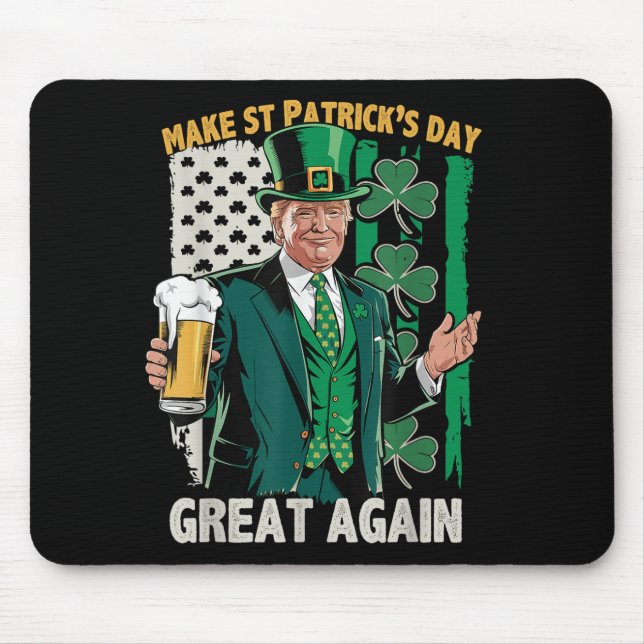 Make St Patricks Day Great Again Trump St Mouse Mat (Front)