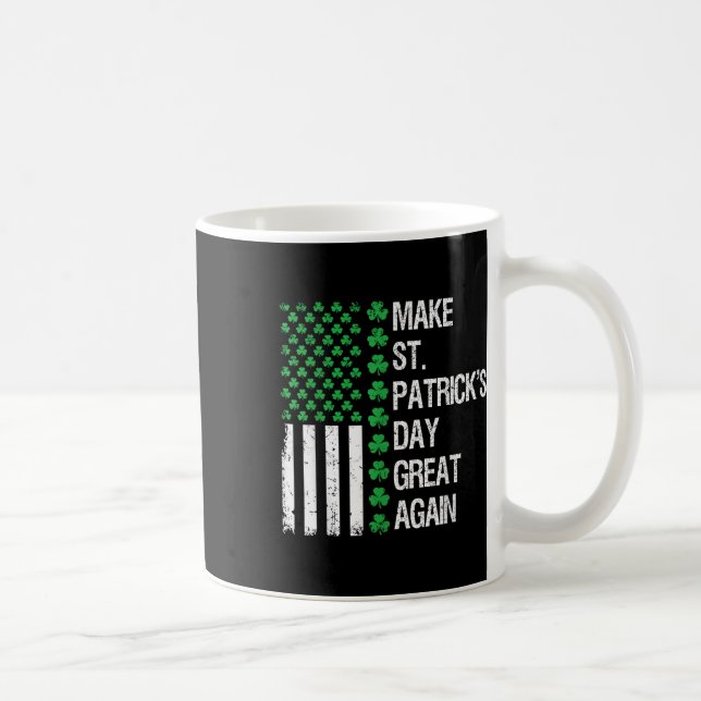 Make St Patricks Day Great Again Trump St Patricks Coffee Mug (Right)