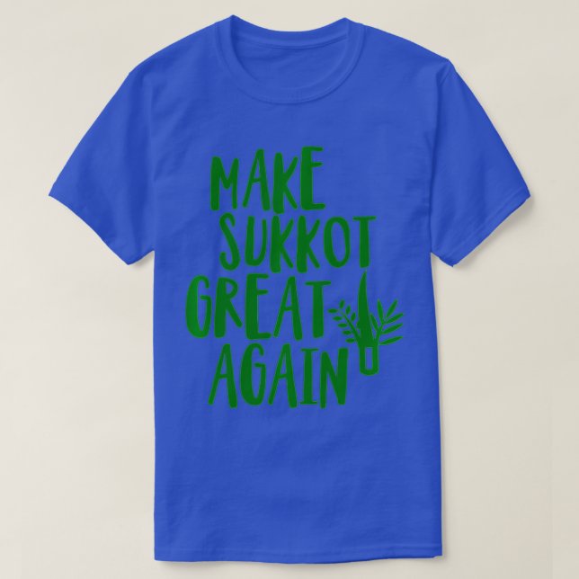 Make Sukkot Great Again Jewish Sukkah Harvest Lula T-Shirt (Design Front)