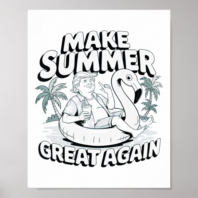 Make Summer Great Again Funny Trump Flamingo Float Poster (Front)