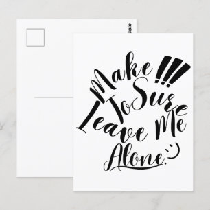 Make Sure To Leave Me Alone Postcard