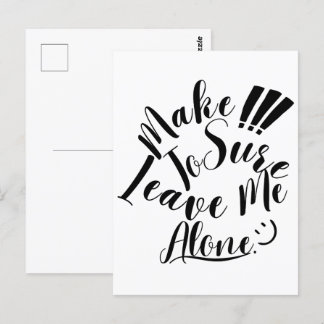 Make Sure To Leave Me Alone  Postcard
