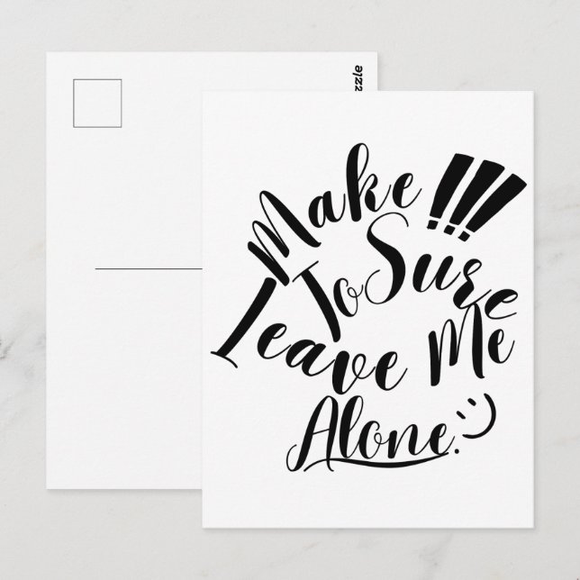 Make Sure To Leave Me Alone  Postcard (Front/Back)