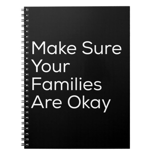 Make Sure Your Families Are Okay Notebook (Front)