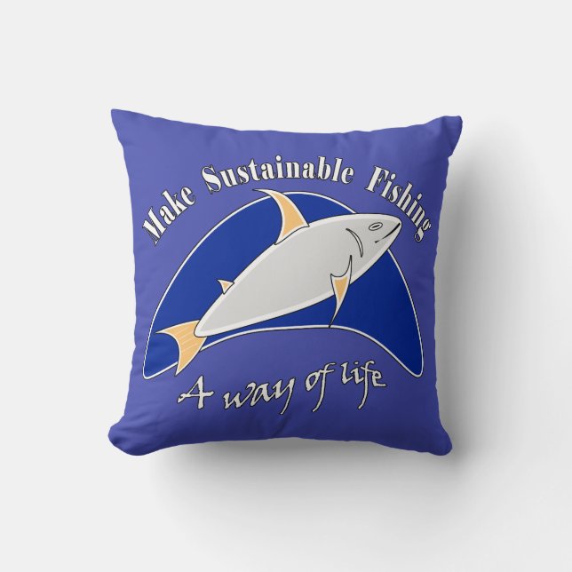 Make sustainable fishing a way of life  cushion (Front)