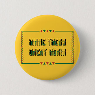 Make Tacos Great Again 6 Cm Round Badge