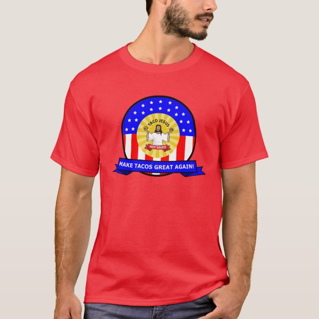 Make Tacos Great Again T-Shirt (Front)