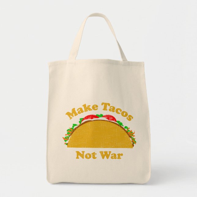 Make Tacos Not War Tote Bag (Front)