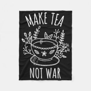 Make Tea Not War Doodle Art Tea Drinker Quote Fleece Blanket