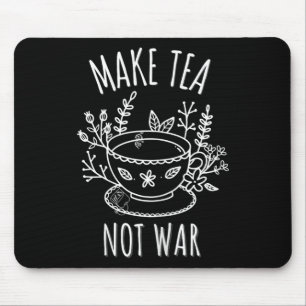 Make Tea Not War Doodle Art Tea Drinker Quote Mouse Mat