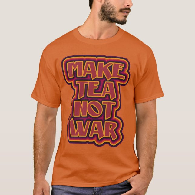 Make tea not war flower power style T-Shirt (Front)