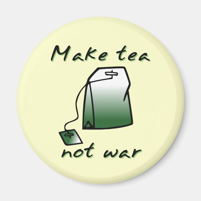 Make Tea Not War Funny Magnet Humour (Front)