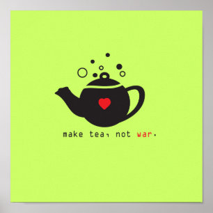 make tea not war print [custom]