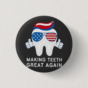 Make Teeth Great Again 4th of July Dental 3 Cm Round Badge