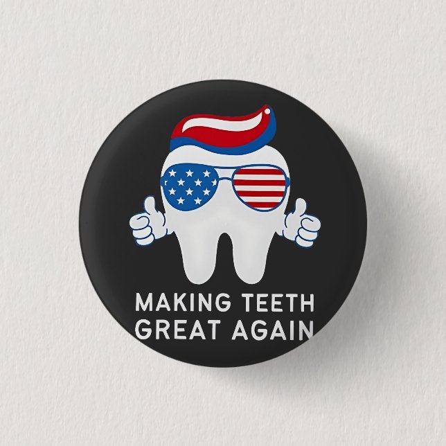 Make Teeth Great Again 4th of July Dental   3 Cm Round Badge (Front)