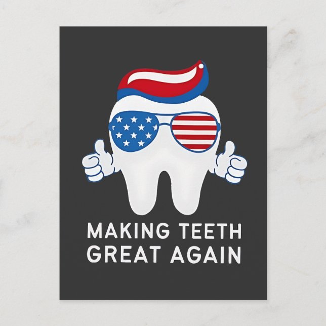 Make Teeth Great Again 4th of July Dental   Holiday Postcard (Front)