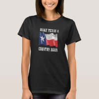 Make Texas A Country Again  Secede Independant Sta