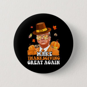 Make Thanksgiving Great Again Autumn Fall Leaves T 6 Cm Round Badge
