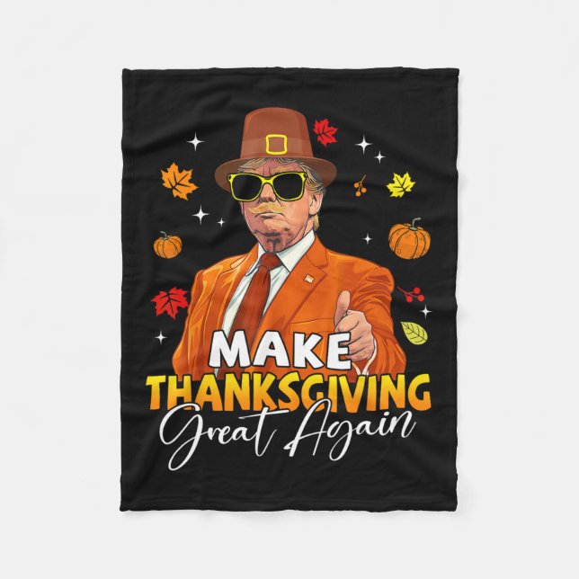 Make Thanksgiving Great Again Autumn Fall Leaves T Fleece Blanket (Front)