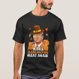 Make Thanksgiving Great Again Autumn Fall Leaves T T-Shirt
