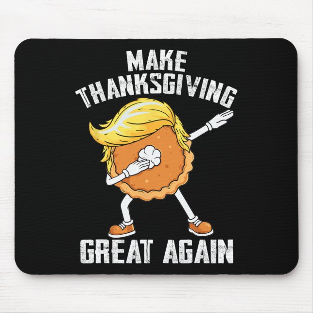 Make Thanksgiving Great Again Autumn Funny Trump P Mouse Mat (Front)