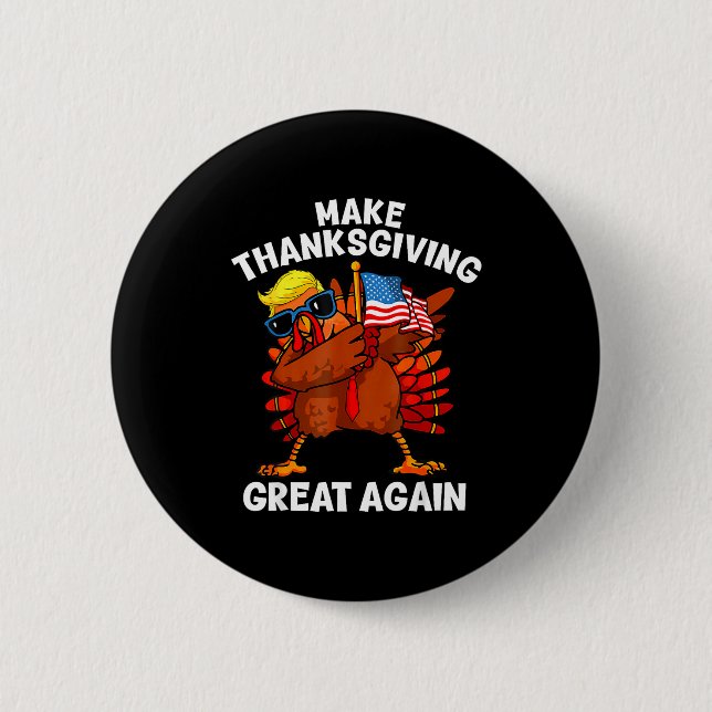 Make Thanksgiving Great Again Dabbing Turkey Trump 6 Cm Round Badge (Front)