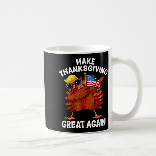 Make Thanksgiving Great Again Dabbing Turkey Trump Coffee Mug (Right)