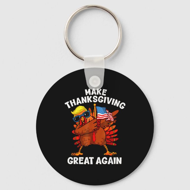 Make Thanksgiving Great Again Dabbing Turkey Trump Key Ring (Front)