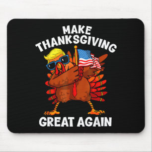 Make Thanksgiving Great Again Dabbing Turkey Trump Mouse Mat