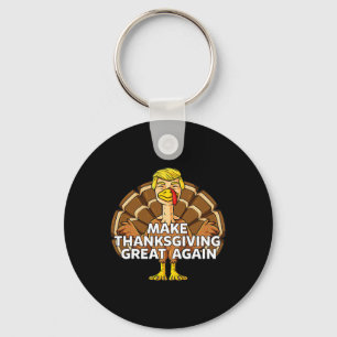 Make Thanksgiving Great Again Fun Trump Turkey Key Ring