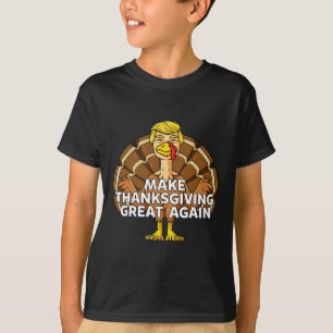 Make Thanksgiving Great Again Fun Trump Turkey T-Shirt