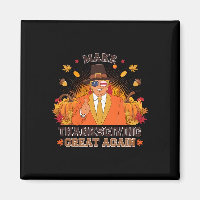 Make Thanksgiving Great Again Funny Autumn Fall Le Magnet (Front)