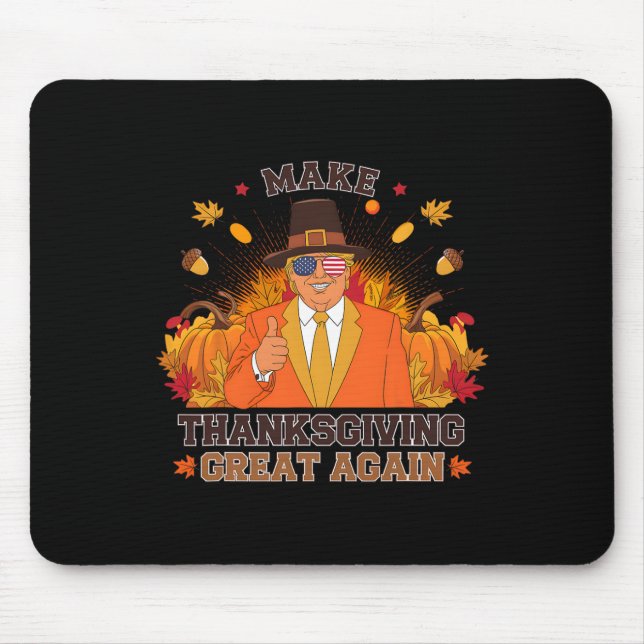 Make Thanksgiving Great Again Funny Autumn Fall Le Mouse Mat (Front)