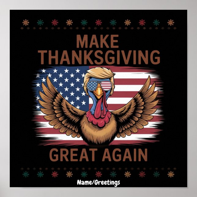  Make Thanksgiving Great Again Funny Trump Turkey Poster (Front)