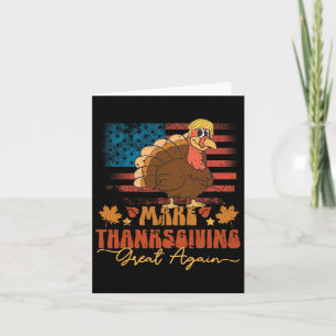 Make Thanksgiving Great Again Funny Trump Turkey U Card