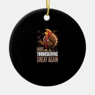 Make Thanksgiving Great Again Funny Turkey Trumpki Ceramic Tree Decoration