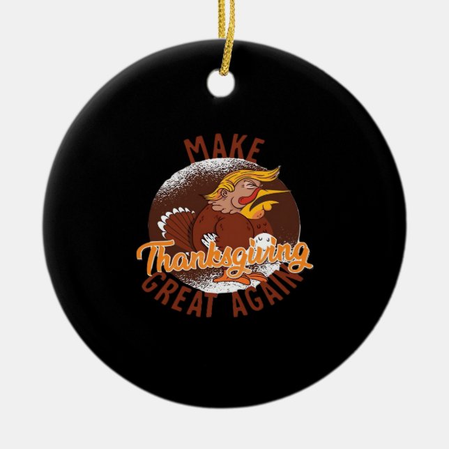 Make Thanksgiving Great Again Funny Turkey Trumpki Ceramic Tree Decoration (Front)