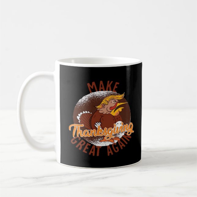 Make Thanksgiving Great Again Funny Turkey Trumpki Coffee Mug (Left)
