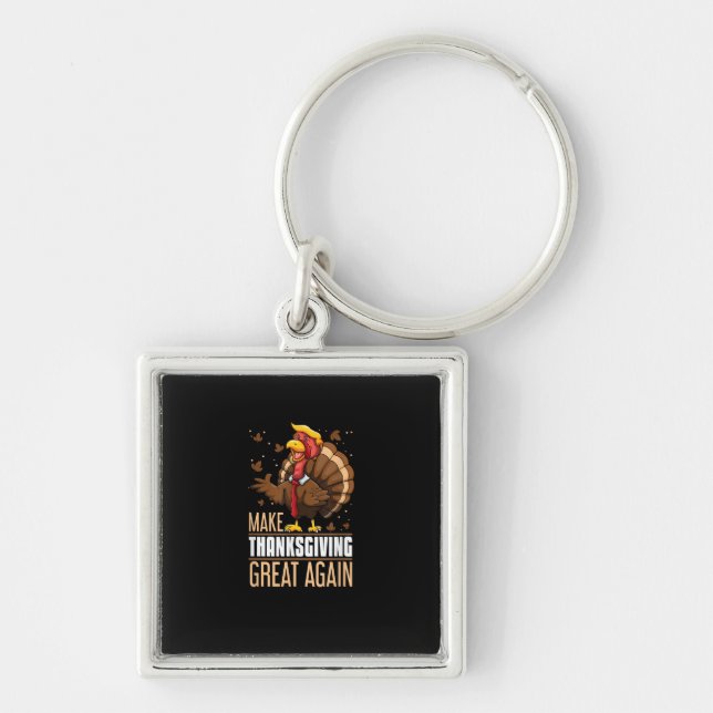 Make Thanksgiving Great Again Funny Turkey Trumpki Key Ring (Front)