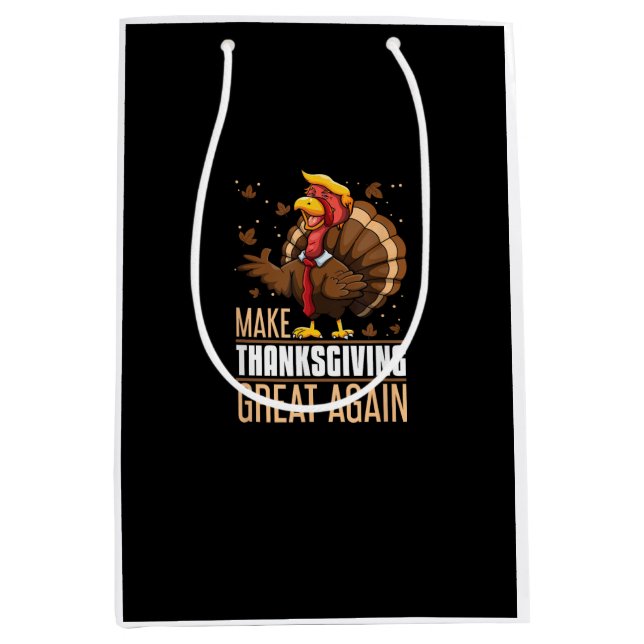 Make Thanksgiving Great Again Funny Turkey Trumpki Medium Gift Bag (Front)