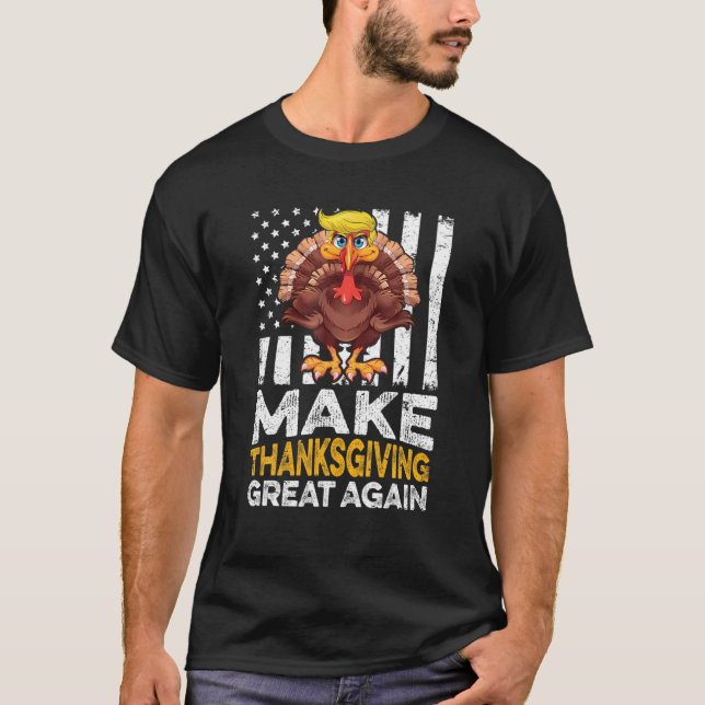 Make Thanksgiving Great Again Shirt Gift Funny Tur (Front)